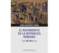 El nacimiento de la República Romana: 3