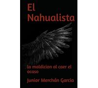 El Nahualista: la maldicion al caer el ocaso