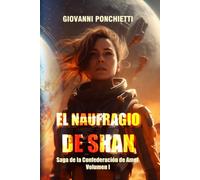 El Naufragio de Shan: Saga de la Confederación de Amel · Volumen I