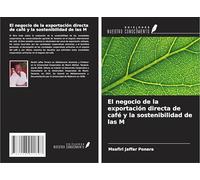 El negocio de la exportación directa de café y la sostenibilidad de las M