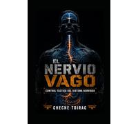 EL NERVIO VAGO: Control Táctico del Sistema Nervioso