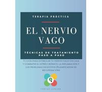 El Nervio Vago: Tu guía para estimular tu nervio vago en casa y combatir el estrés crónico, la inflamación y los problemas digestivos (Planificador de recuperación)