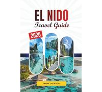 EL NIDO TRAVEL GUIDE 2026: Discover Hidden Gems, Historic Landmarks, Travel Tips, and Unforgettable Vacation Experiences