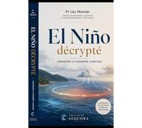 El Nino décrypté: Comprendre le phénomène climatique mondial