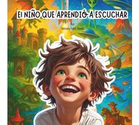 El NIÑO QUE APRENDIÓ A ESCUCHAR