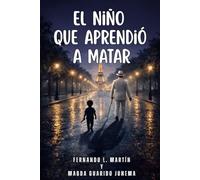 El niño que aprendió a matar