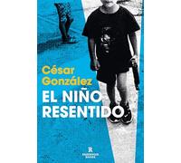 El niño resentido/ The Resentful Boy
