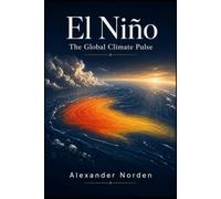 El Niño: The Global Climate Pulse
