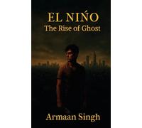 EL NIŃO: The Rise of Ghost
