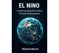 EL NINO - Understanding the Global Climate Phenomenon