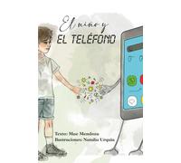 «El niño y el teléfono»: Una historia sobre la adicción digital contada desde el corazón