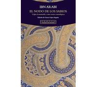 El nodo de los sabios: 'Uqlat al-mustawfiz y otros textos cosmológicos