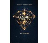 El Nombre Eterno: La Gnosis