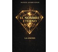 El Nombre Eterno: La Gnosis