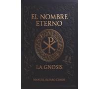 El Nombre Eterno: La Gnosis