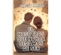 El nosotros que nunca dejamos de ser