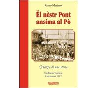 Ël nòstr pont ansima al Pò. San Mauro torinese 8 settembre 1912