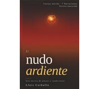 El nudo ardiente: Una novela sobre plexos y rendiciones: 5