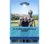 EL NUEVO MUNDO VA A NACER