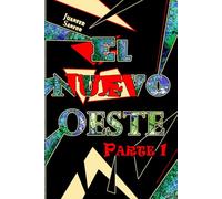 El Nuevo Oeste: Parte 1