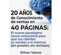 El nuevo paradigma neuro-emocional para que tus clientes se vendan a sí mismos: sin presión, sin rechazo
