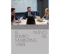 EL NUEVO RUMBO DEL MARKETING VERDE