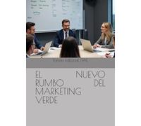 EL NUEVO RUMBO DEL MARKETING VERDE