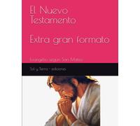 El Nuevo Testamento - Extra gran formato: Evangelio según San Mateo