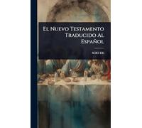 El Nuevo Testamento Traducido Al Español