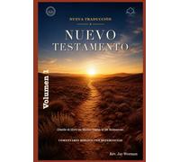 El Nuevo Testamento: Volumen 1