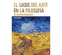 El oasis del arte en la filosofía de Martin Heidegger: 20