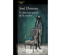 El obsceno pájaro de la noche / The Obscene Bird of Night