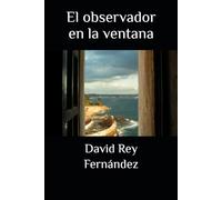El observador en la ventana