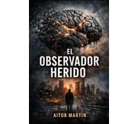 El observador herido: El Cerebro Criminal 2