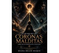 El Ocaso de las Coronas Malditas: Libro 1