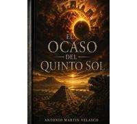 EL OCASO DEL QUINTO SOL