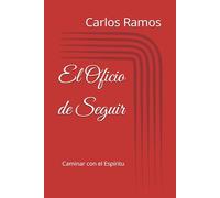 El Oficio de Seguir: Caminar con el Espíritu