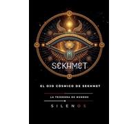 El Ojo Cósmico de Sekhmet