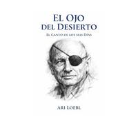 EL OJO DEL DESIERTO: El Canto de los SEIS DIAS
