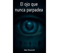 El ojo que nunca parpadea
