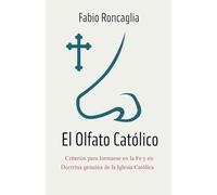 El Olfato Católico