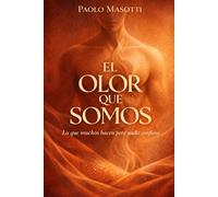 El olor que somos: Lo que muchos hacen pero nadie confiesa