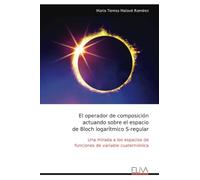 El operador de composición actuando sobre el espacio de Bloch logarítmico S-regular: Una mirada a los espacios de funciones de variable cuaterniónica