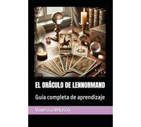 EL ORÁCULO DE LENNORMAND: Guía completa de aprendizaje