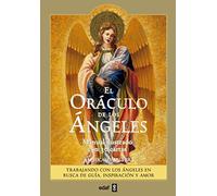 El oráculo de los ángeles / The Angel Oracle: Trabajando con los Ángeles en busca de guía, inspiración y amor