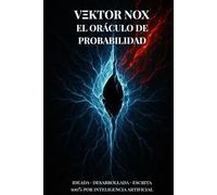 El Oráculo de Probabilidad · Libro I: Ruido Blanco: La primera novela de ciencia ficción escrita completamente por inteligencia artificial