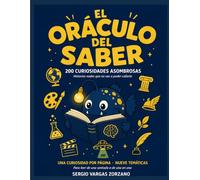 El Oráculo del Saber: 200 curiosidades asombrosas · Historias reales que no vas a poder callarte