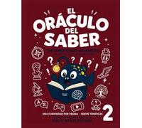 El Oráculo del Saber: 200 curiosidades asombrosas · Historias reales que no vas a poder callarte - Volumen 2