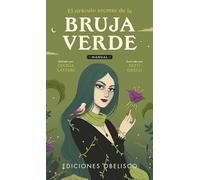 El oráculo secreto de la bruja verde/ The Secret Oracle of the Green Witch