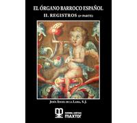 El órgano barroco español. II. Registros (2ª parte)